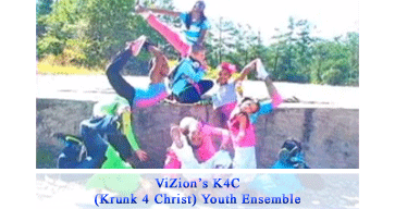 Click to view ViZion's K4C (Krunk 4 Christ) Youth Ensemble